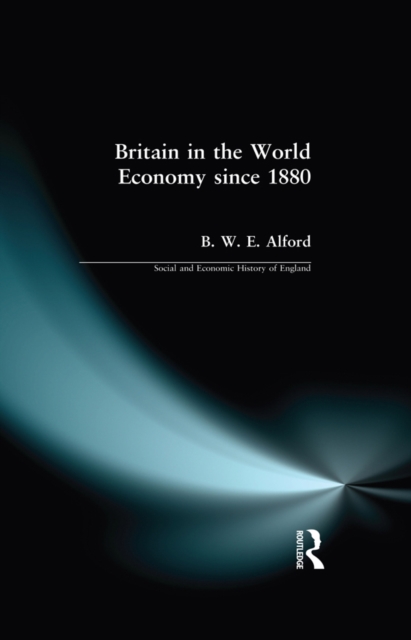 Britain in the World Economy since 1880, EPUB eBook
