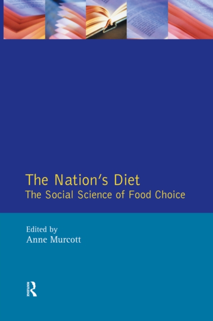 The Nation's Diet : The Social Science of Food Choice, EPUB eBook