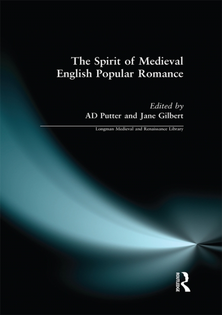 The Spirit of Medieval English Popular Romance, PDF eBook