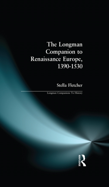 The Longman Companion to Renaissance Europe, 1390-1530, PDF eBook