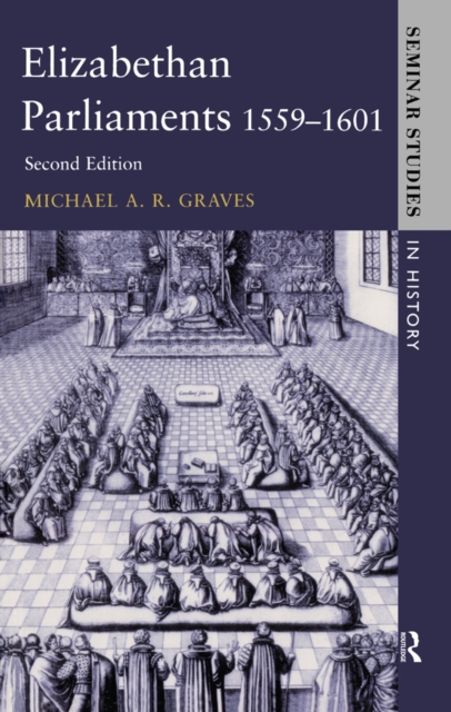 Elizabethan Parliaments 1559-1601, PDF eBook