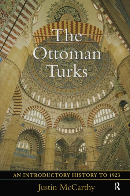 The Ottoman Turks : An Introductory History to 1923, EPUB eBook
