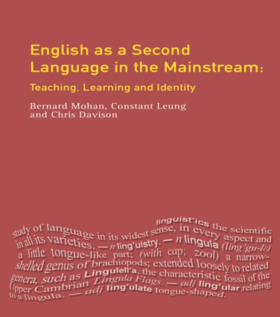 English as a Second Language in the Mainstream : Teaching, Learning and Identity, PDF eBook