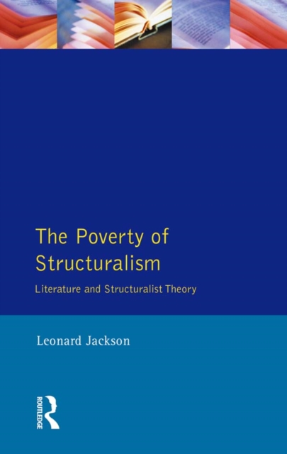 The Poverty of Structuralism : Literature and Structuralist Theory, PDF eBook