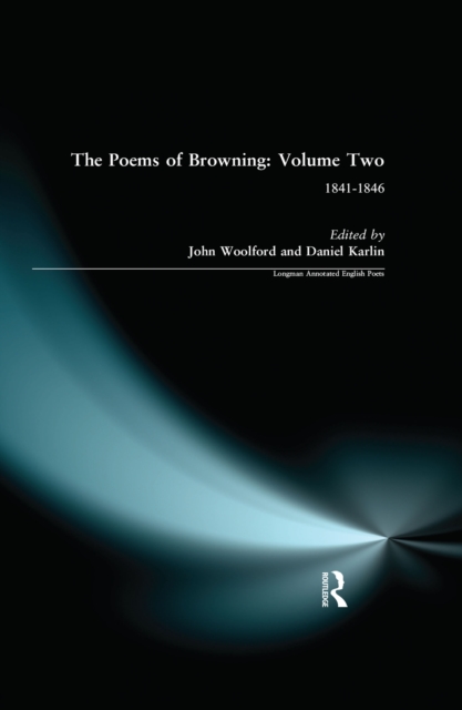 The Poems of Browning: Volume Two : 1841-1846, EPUB eBook