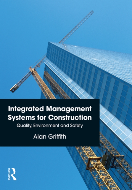 Integrated Management Systems for Construction : Quality, Environment and Safety, PDF eBook