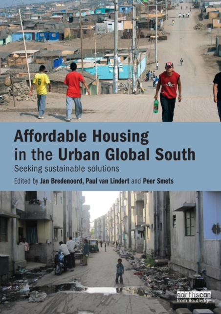Affordable Housing in the Urban Global South : Seeking Sustainable Solutions, PDF eBook