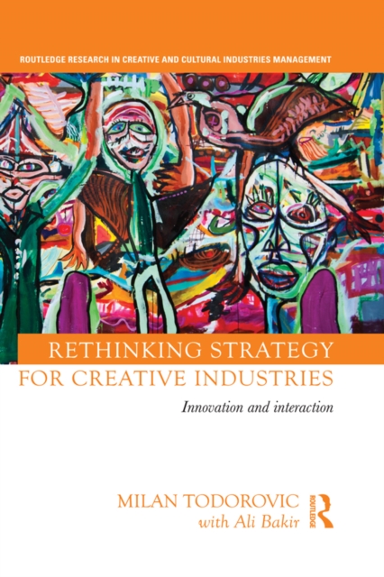 Rethinking Strategy for Creative Industries : Innovation and Interaction, EPUB eBook