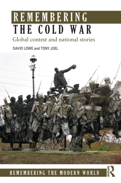 Remembering the Cold War : Global Contest and National Stories, EPUB eBook