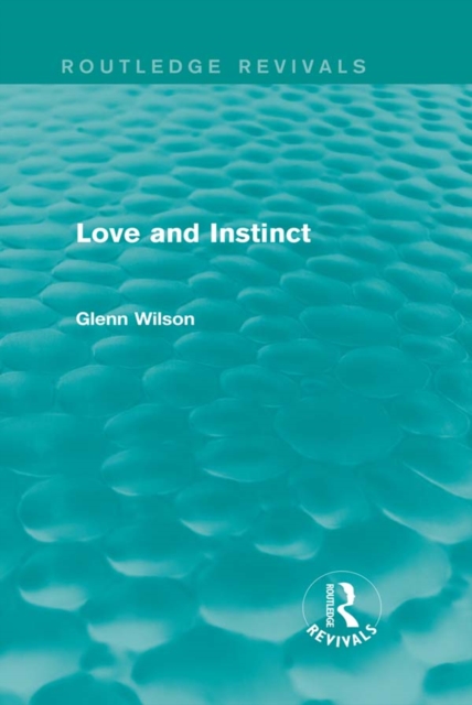 Love and Instinct (Routledge Revivals), EPUB eBook