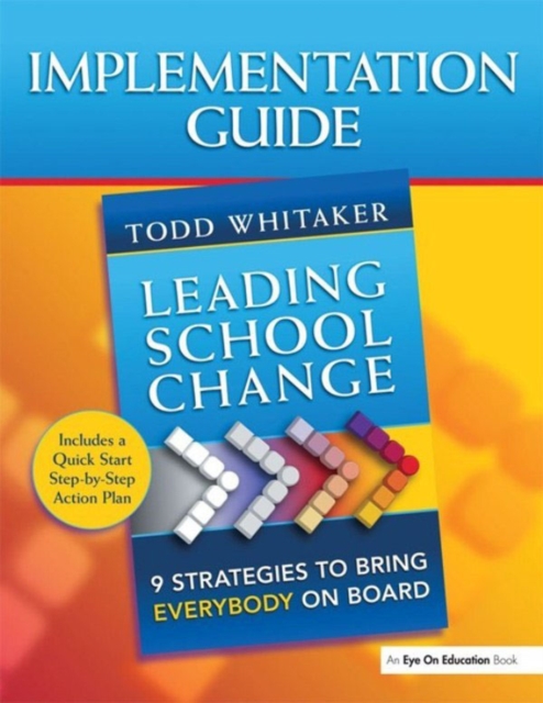 Leading School Change : 9 Strategies to Bring Everybody on Board (Study Guide), EPUB eBook