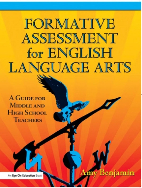 Formative Assessment for English Language Arts : A Guide for Middle and High School Teachers, EPUB eBook