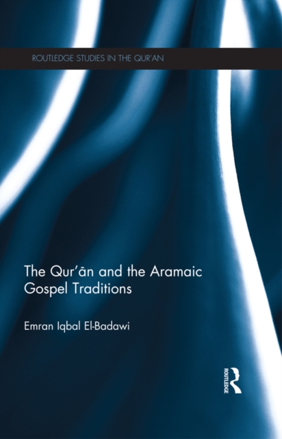 The Qur'an and the Aramaic Gospel Traditions, PDF eBook