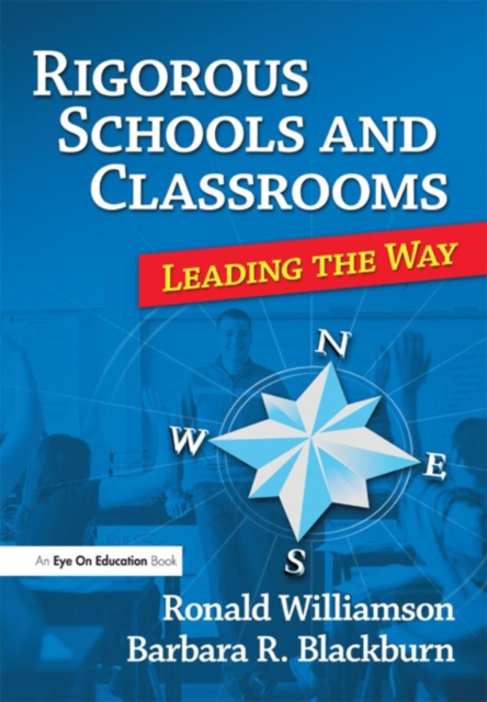 Rigorous Schools and Classrooms : Leading the Way, PDF eBook