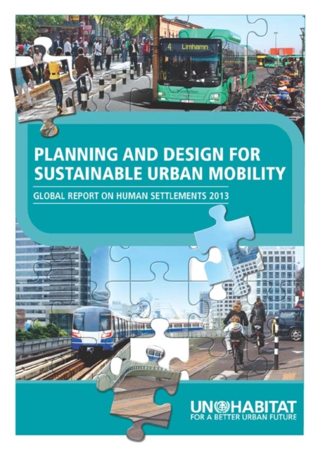Planning and Design for Sustainable Urban Mobility : Global Report on Human Settlements 2013, PDF eBook