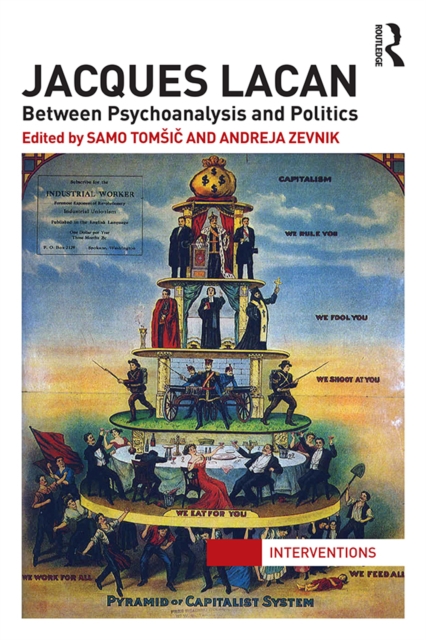 Jacques Lacan : Between Psychoanalysis and Politics, PDF eBook