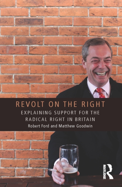 Revolt on the Right : Explaining Support for the Radical Right in Britain, EPUB eBook