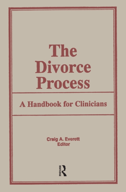 The Divorce Process : A Handbook for Clinicians, PDF eBook