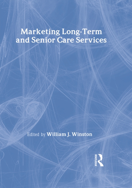Marketing Long-Term and Senior Care Services, EPUB eBook