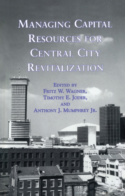 Managing Capital Resources for Central City Revitalization, PDF eBook