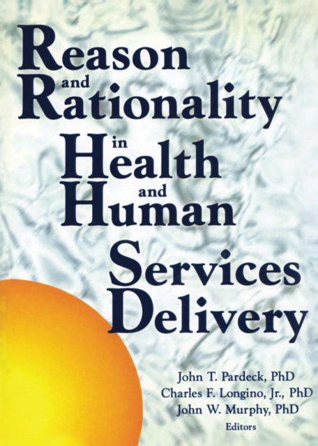 Reason and Rationality in Health and Human Services Delivery, EPUB eBook