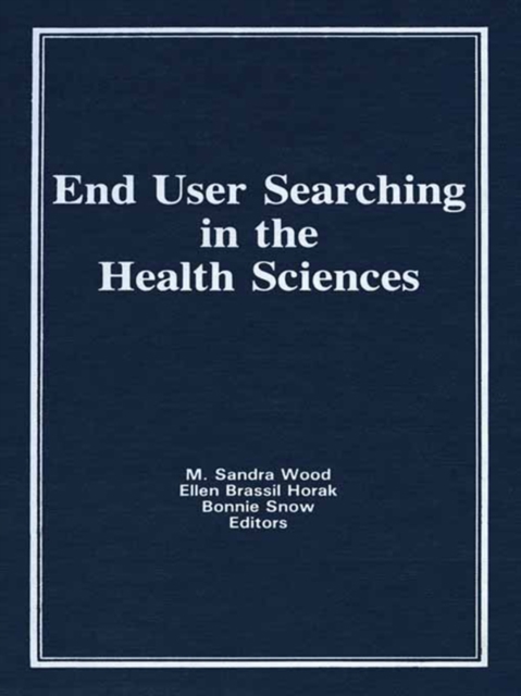 End User Searching in the Health Sciences, PDF eBook