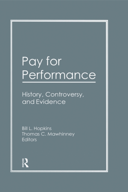 Pay for Performance : History, Controversy, and Evidence, PDF eBook