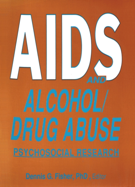 AIDS and Alcohol/Drug Abuse : Psychosocial Research, PDF eBook