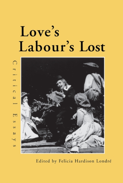 Love's Labour's Lost : Critical Essays, EPUB eBook