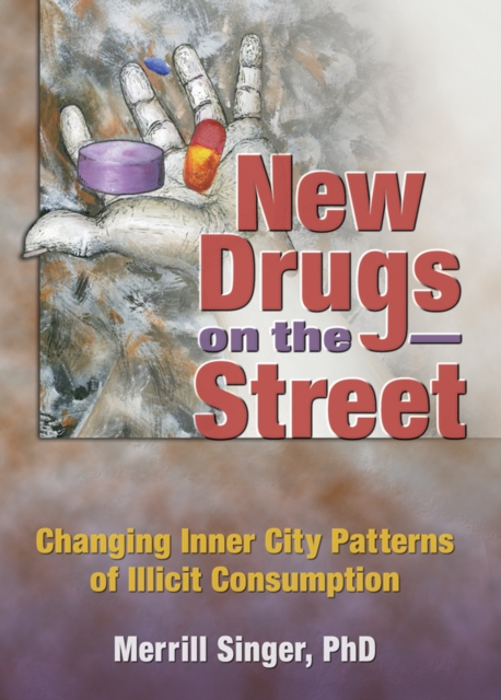 New Drugs on the Street : Changing Inner City Patterns of Illicit Consumption, PDF eBook