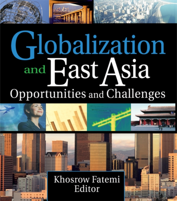 Globalization and East Asia : Opportunities and Challenges, EPUB eBook