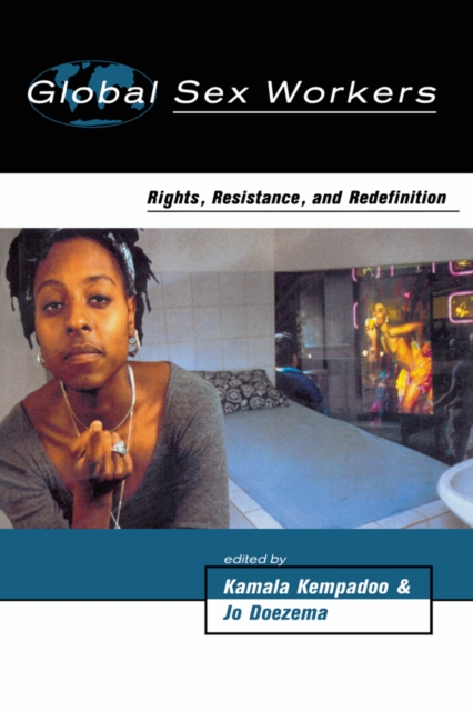 Global Sex Workers : Rights, Resistance, and Redefinition, EPUB eBook
