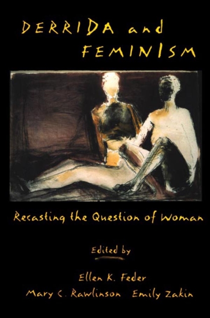 Derrida and Feminism : Recasting the Question of Woman, PDF eBook