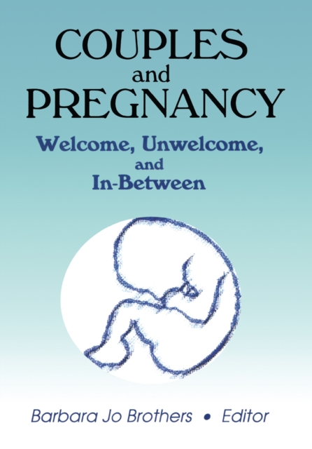 Couples and Pregnancy : Welcome, Unwelcome, and In-Between, PDF eBook