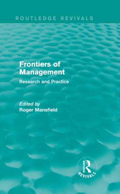 Frontiers of Management (Routledge Revivals) : Research and Practice, EPUB eBook