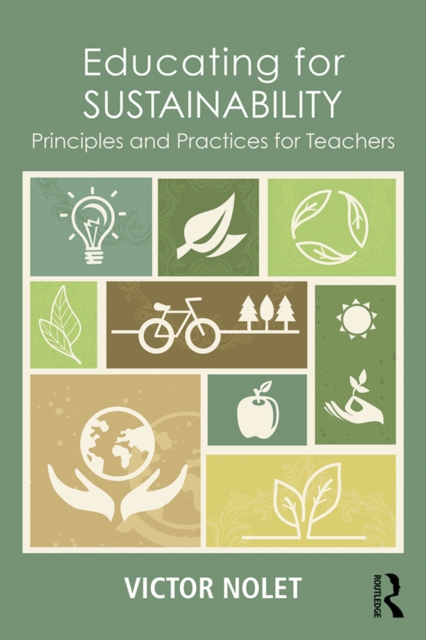 Educating for Sustainability : Principles and Practices for Teachers, EPUB eBook