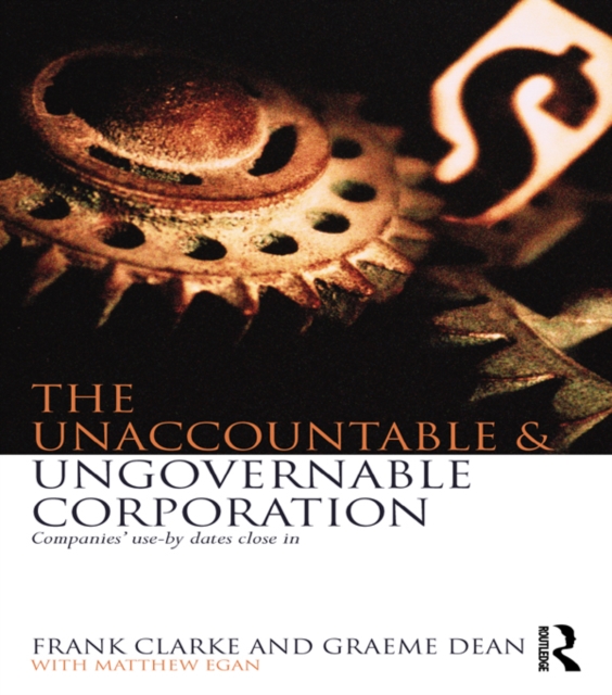 The Unaccountable & Ungovernable Corporation : Companies' use-by-dates close in, EPUB eBook