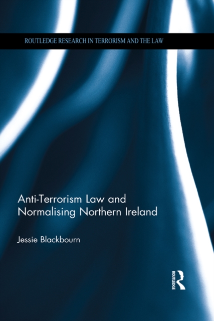 Anti-Terrorism Law and Normalising Northern Ireland, PDF eBook