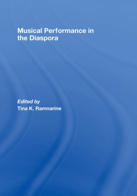 Musical Performance in the Diaspora, EPUB eBook