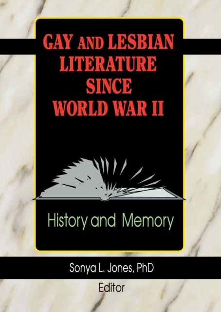Gay and Lesbian Literature Since World War II : History and Memory, EPUB eBook