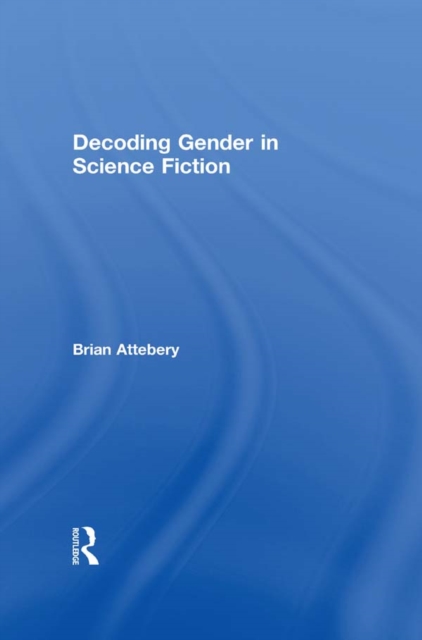 Decoding Gender in Science Fiction, PDF eBook