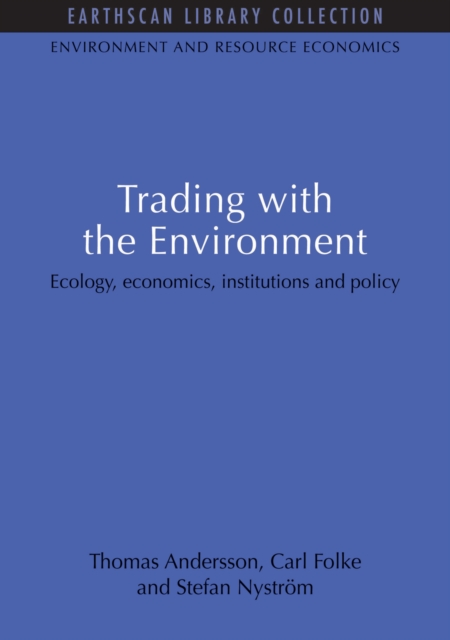 Trading with the Environment : Ecology, economics, institutions and policy, EPUB eBook