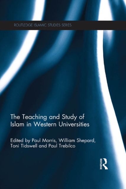 The Teaching and Study of Islam in Western Universities, PDF eBook