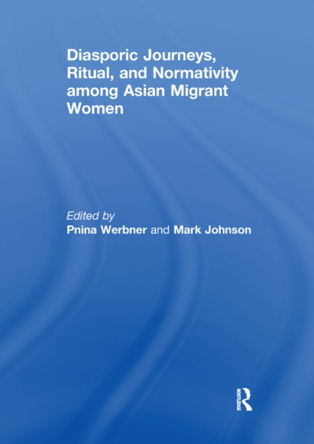 Diasporic Journeys, Ritual, and Normativity among Asian Migrant Women, EPUB eBook