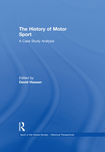 The History of Motor Sport : A Case Study Analysis, EPUB eBook