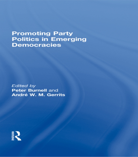 Promoting Party Politics in Emerging Democracies, EPUB eBook