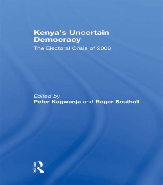 Kenya's Uncertain Democracy : The Electoral Crisis of 2008, EPUB eBook