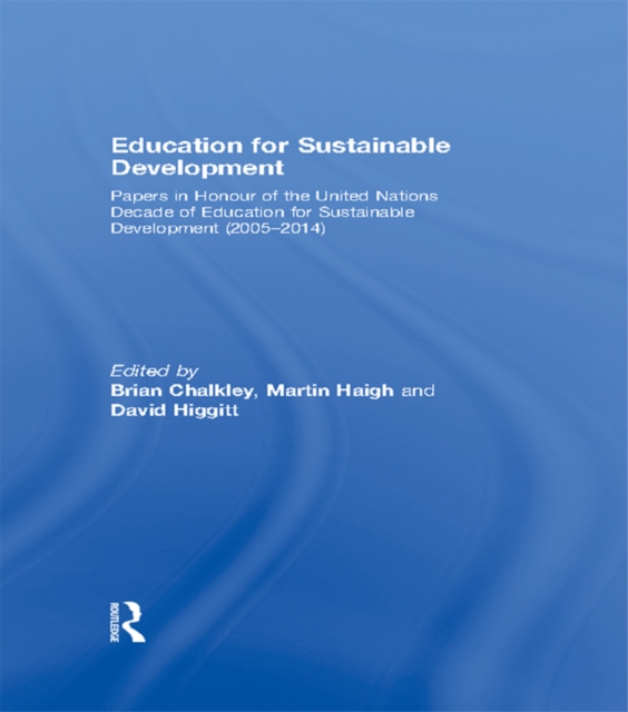 Education for Sustainable Development : Papers in Honour of the United Nations Decade of Education for Sustainable Development (2005-2014), EPUB eBook
