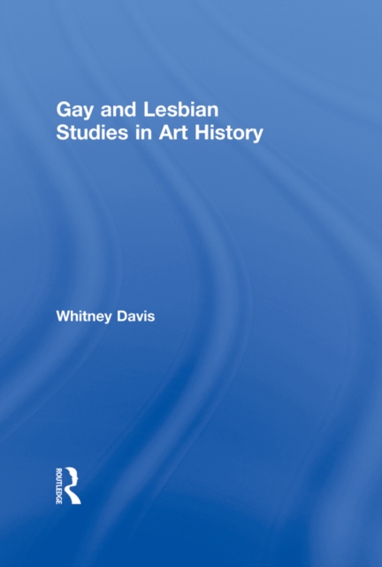 Gay and Lesbian Studies in Art History, PDF eBook