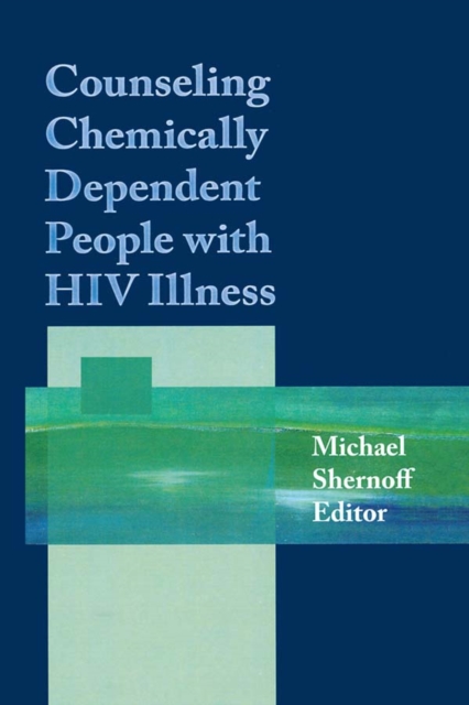Counseling Chemically Dependent People with HIV Illness, PDF eBook